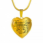 To My Beautiful Wife I Choose Us No Matter What Forever Everyday You And Me Til Forever Ends Heart Pendant Necklace - Heart Luxury Necklace (Gold Plated)