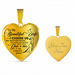 To My Beautiful Wife I Choose Us No Matter What Forever Everyday You And Me Til Forever Ends Heart Pendant Necklace - Heart Luxury Necklace (Gold Plated)