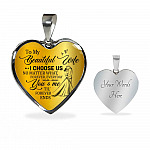 To My Beautiful Wife I Choose Us No Matter What Forever Everyday You And Me Til Forever Ends Heart Pendant Necklace - Heart Luxury Necklace (Silver)