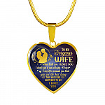 To My Gorgeous Wife When I Tell You I Love You Remind You That You Are The Best Thing Heart Pendant Necklace - Heart Luxury Necklace (Gold Plated)