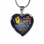 To My Gorgeous Wife When I Tell You I Love You Remind You That You Are The Best Thing Heart Pendant Necklace - Heart Luxury Necklace (Silver)