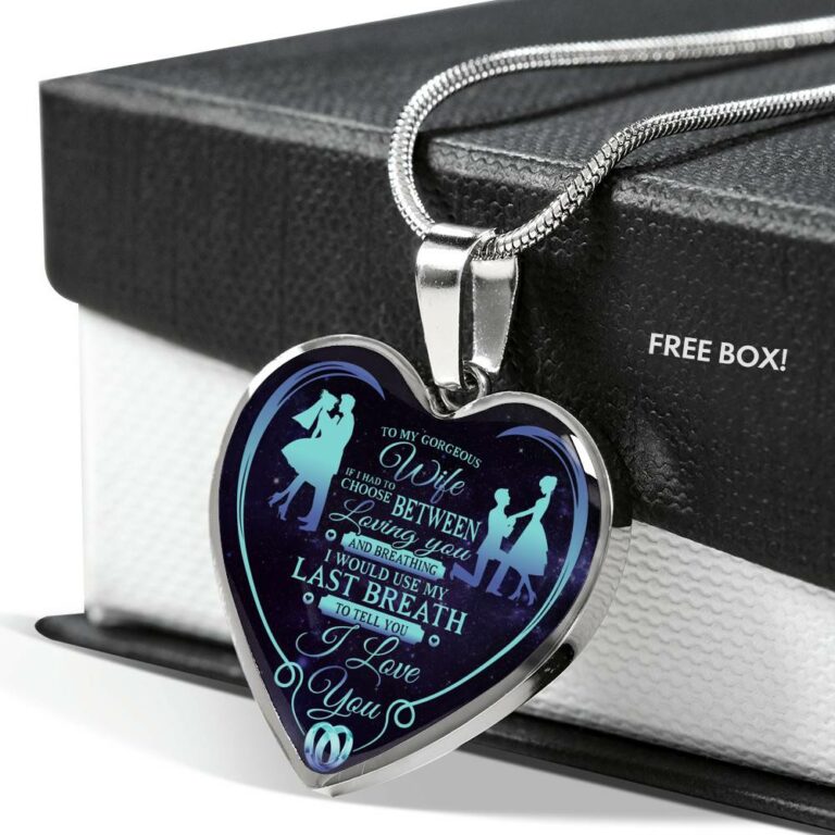 To My Wife If I Had To Choose Between Loving You And Breathing I Love You Heart Pendant Necklace - Heart Luxury Necklace (Silver)