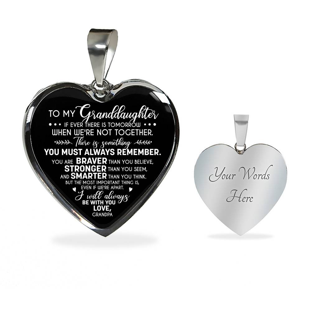 To My Granddaughter If Ever There Is Tomorrow When We're Not Together Love Grandpa Heart Pendant Necklace - Heart Luxury Necklace (Silver) To My Granddaughter If Ever There Is Tomorrow When We're Not Together Love Grandpa Heart Pendant Necklace - Heart Luxury Necklace (Silver)