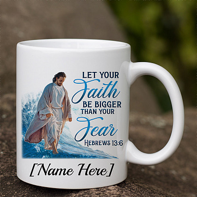 Alternative view of Personalized Let Your Faith Be Bigger Than Your Fear Ceramic Coffee Mug - Christian Mug - Water Bottle