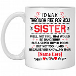 Personalized I'd Walk Through Mug, White, 11 oz. White Mug