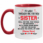 Personalized I'd Walk Through Fire Mug, White/Red, 11 oz. Accent Mug