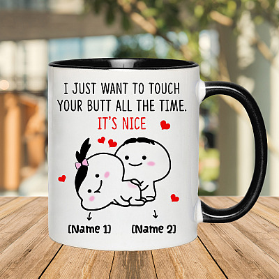 Alternative view of Personalized I Just Want To Touch Your Butt All The Time Funny Naughty Valentine Accent Mug - Coffee Mug Cups