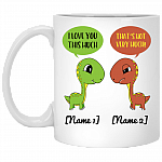 Personalized Apatosaurus Dinosaur I Love You This Much That's Not Very Much Couple Valentine's Day Coffee Mug, White, 11 oz. White Mug Personalized Apatosaurus Dinosaur I Love You This Much That's Not Very Much Couple Valentine's Day Coffee Mug, White, 11 oz. White Mug