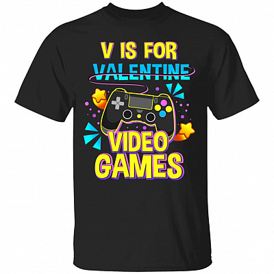 V Is For Video Games Funny Valentines Shirt, Black, Unisex T-Shirt