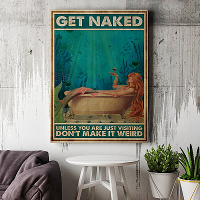 Alternative view of Get Naked Unless You Are Just Visiting Don't Make It Weird Framed Canvas - Unframed Poster - Bathroom Decor