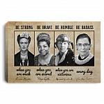 Equals Rights Feminist Empowered Woman Be Strong Be Brave Be Humble Be Badass Canvas Prints - RBG Poster, White, 0.75'' Framed Canvas