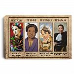 Feminist Empowered Woman Be Strong Be Brave Be Humble Be Badass Everyday Canvas Prints - RBG Poster, White, 0.75'' Framed Canvas
