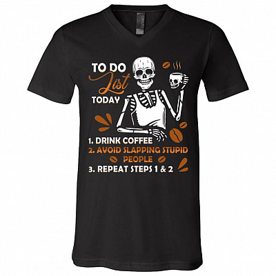 To Do List Today Drink Coffee, Black, V-Neck T-Shirt