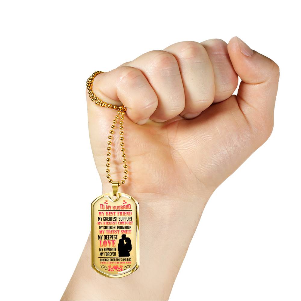 My Husband Is My Best Friend My Greatest Support Through Good Times and Bad Dog Tag Pendant Necklace - Dog Tag (Gold Plated) My Husband Is My Best Friend My Greatest Support Through Good Times and Bad Dog Tag Pendant Necklace - Dog Tag (Gold Plated)