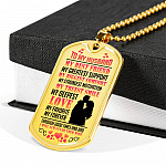 My Husband Is My Best Friend My Greatest Support Through Good Times and Bad Dog Tag Pendant Necklace - Dog Tag (Gold Plated) My Husband Is My Best Friend My Greatest Support Through Good Times and Bad Dog Tag Pendant Necklace - Dog Tag (Gold Plated)