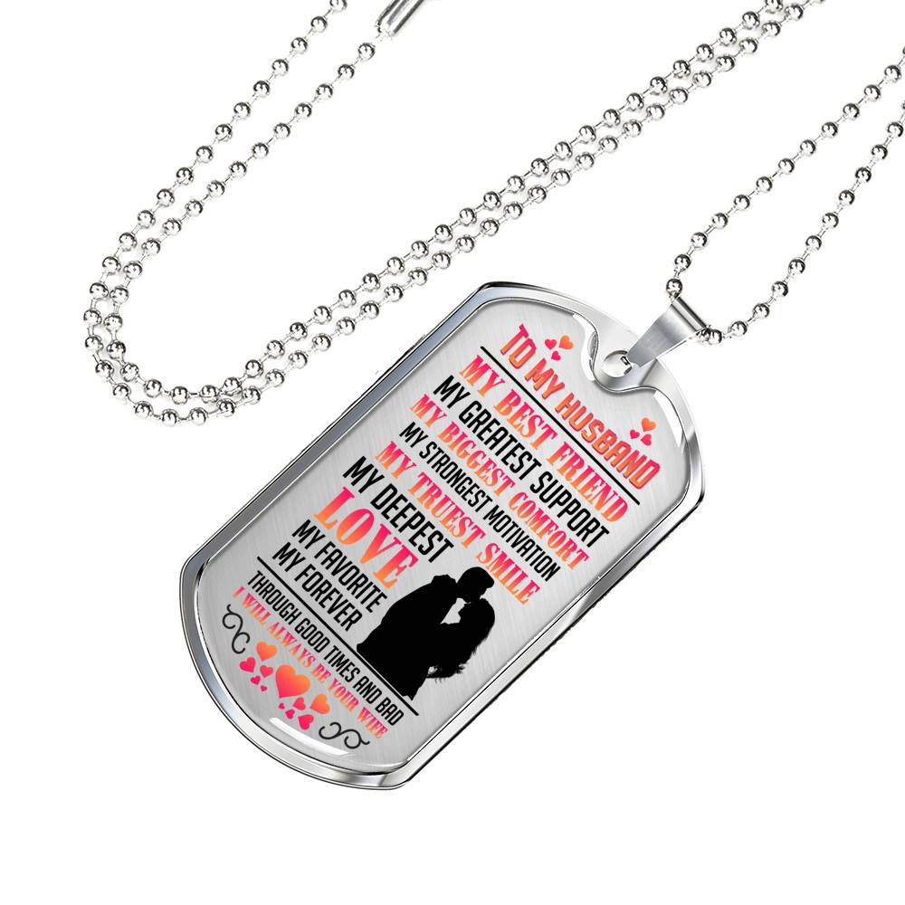 My Husband Is My Best Friend My Greatest Support Through Good Times and Bad Dog Tag Pendant Necklace - Dog Tag (Silver) My Husband Is My Best Friend My Greatest Support Through Good Times and Bad Dog Tag Pendant Necklace - Dog Tag (Silver)