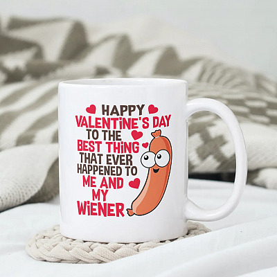 Alternative view of Happy Valentine's Day To The Best Thing That Ever Happened To Me And My Wiener Funny Coffee Mug