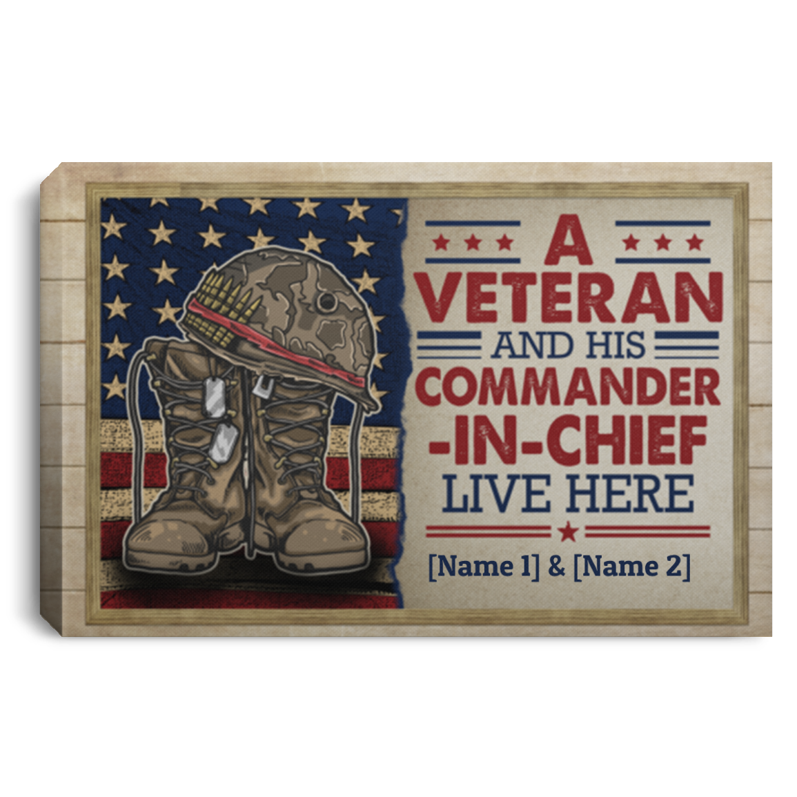 Personalized A Veteran and His Commander-In-Chief Live Here Framed Canvas - Unframed Poster, White, 0.75'' Framed Canvas Personalized A Veteran and His Commander-In-Chief Live Here Framed Canvas - Unframed Poster, White, 0.75'' Framed Canvas