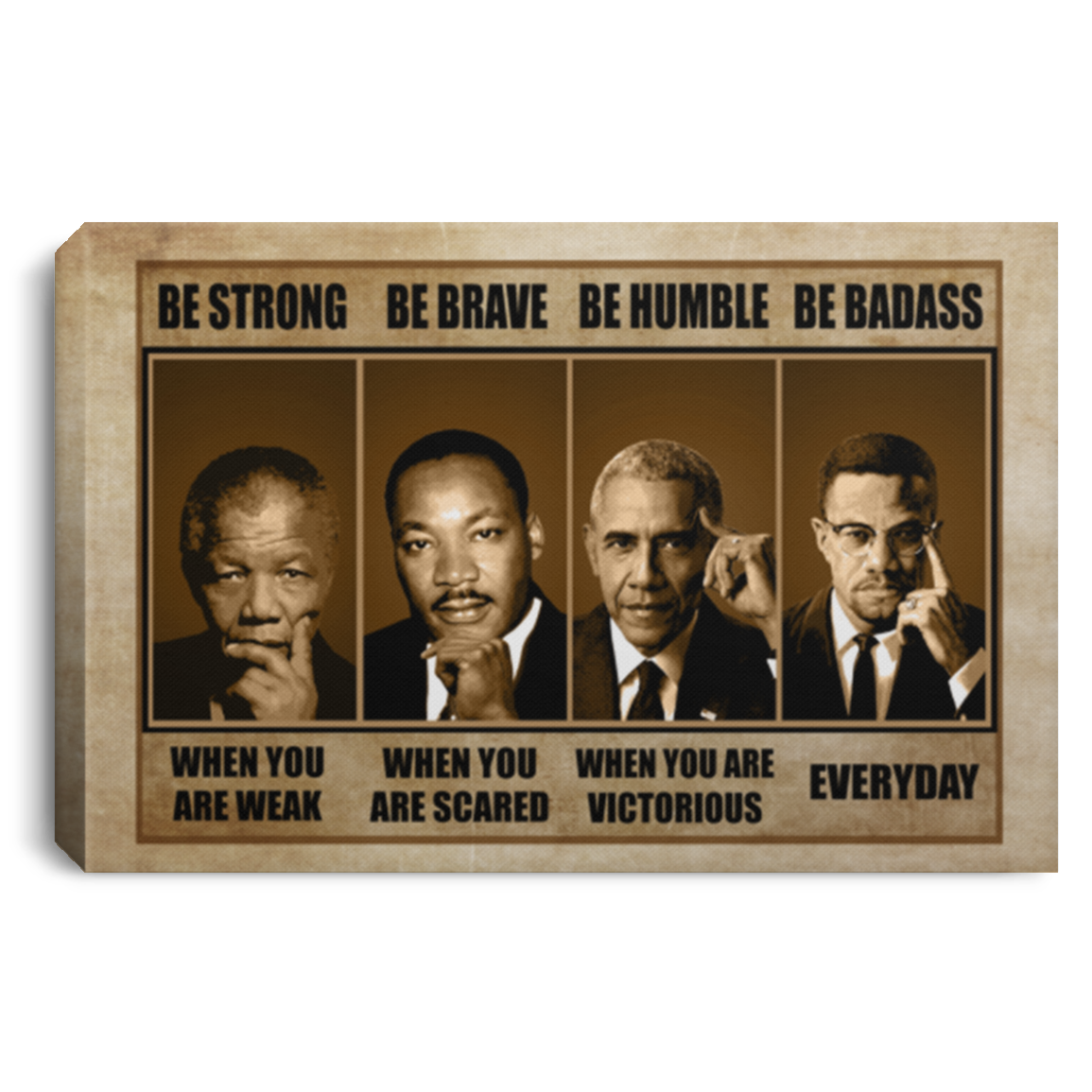 Be Strong Be Brave Be Humble Black Leaders Wrapped Framed Canvas Prints - Unframed Poster - Home Decor Wall Art, White, 0.75'' Framed Canvas Be Strong Be Brave Be Humble Black Leaders Wrapped Framed Canvas Prints - Unframed Poster - Home Decor Wall Art, White, 0.75'' Framed Canvas