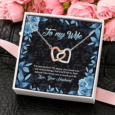 My Wife I'm Not Perfect But You'll Never Find Anyone Who Loves You As Much As I Do Interlocking Hearts Pendant Necklace