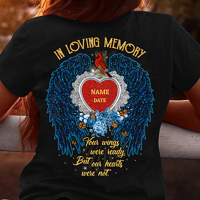 Alternative view of Personalized In Loving Memory Your Wings Were Ready But Our Hearts Were Not Print On Back Only - Plain Front T-Shirt