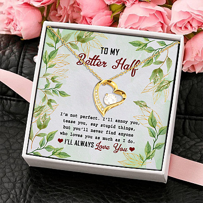 To My Better Half I'm Not Perfect I'll Annoy You Forever Love Heart Pendant Necklace