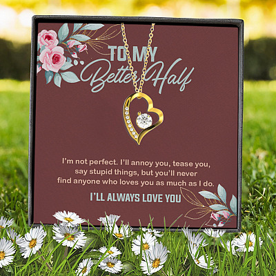 To My Better Half I'm Not Perfect I'll Annoy You Tease You Say Stupid Things Forever Love Heart Pendant Necklace