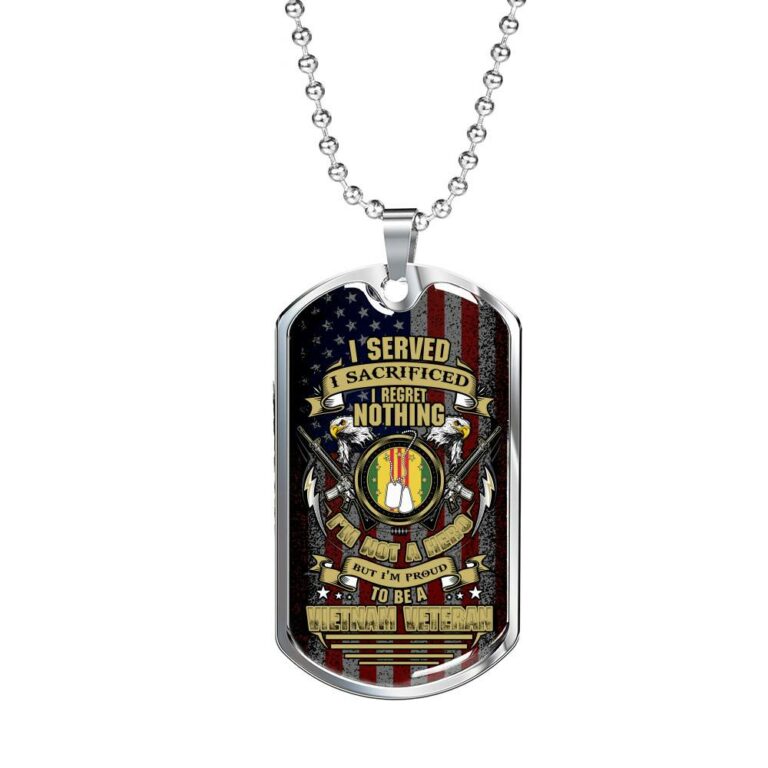 I Served I Sacrificed I Regret Nothing I'm Not A Hero But I'm Proud To Be A Vietnam Veteran Dog Tag Pendant Necklace - Dog Tag (Silver)