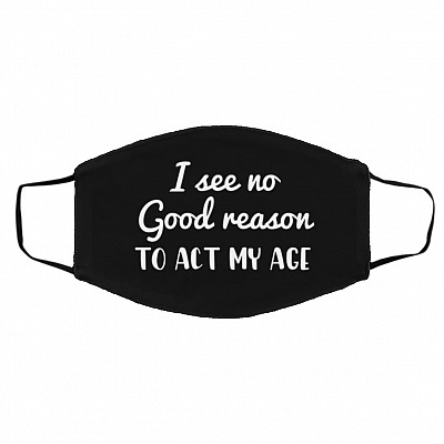 I See No Good Reason toFace Mask Cover, Black, Cloth Face Cover – Medium/Large