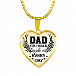 Dad You Walk Beside Me Everyday Heart Pendant Necklace - Heart Luxury Necklace (Gold Plated)