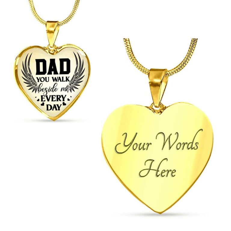 Dad You Walk Beside Me Everyday Heart Pendant Necklace - Heart Luxury Necklace (Gold Plated)