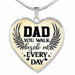 Dad You Walk Beside Me Everyday Heart Pendant Necklace - Heart Luxury Necklace (Silver)
