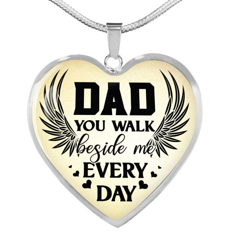 Dad You Walk Beside Me Everyday Heart Pendant Necklace - Heart Luxury Necklace (Silver)