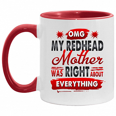 My Redhead Mother Was Right About, White/Red, 11 oz. Accent Mug