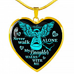 Never Walk Alone My Daughter Walks With Me Heart Pendant Necklace - Grief Gifts for Loss of Daughter - Heart Luxury Necklace (Gold Plated)