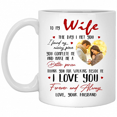 Personalized Photo To My Wife The Day, White, 11 oz. White Mug