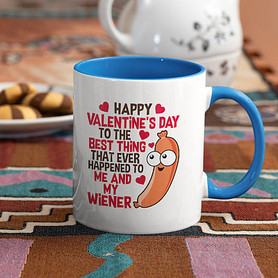Alternative view of Happy Valentine's Day To The Best Thing That Ever Happened To Me And My Wiener Funny Accent Mug