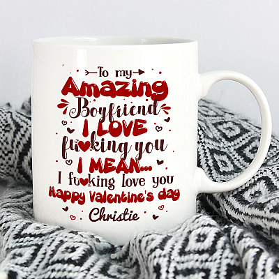 Alternative view of Personalized My Amazing Boyfriend I Love Fucking You I Mean I Fucking Love You Valentine Ceramic Coffee Mug
