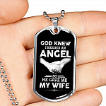 God Knew I Needed An Angel So He Gave Me My Wife Luxury Dog Tag Pendant Necklace - Dog Tag (Silver)