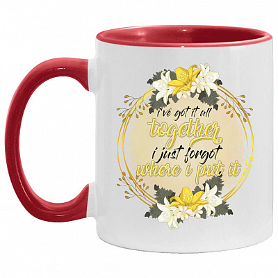 I've Got It All Together I Just Forgot, White/Red, 11 oz. Accent Mug