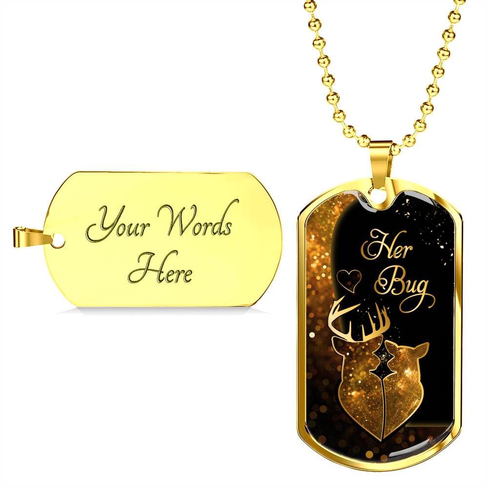 From Buckin' Man Her Bug To My Wife His Doe You Are The Best Hunt Happy Deer Couple Quote Dog Tag Necklace - Dog Tag (Gold Plated)
