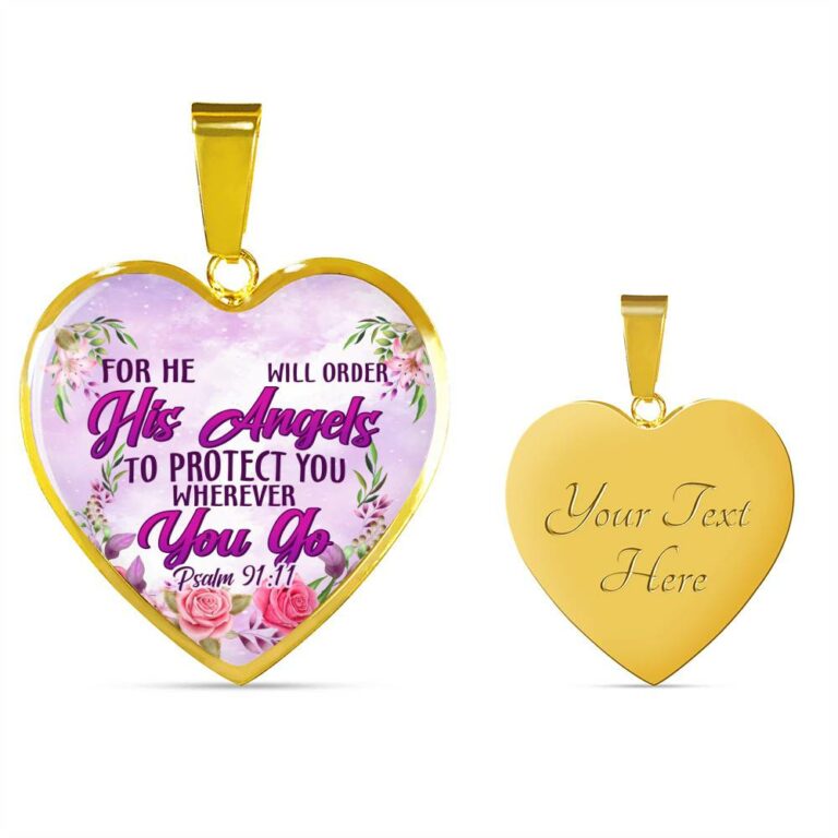 He Will Order His Angel To Protect You Wherever You Go PSALM 91:11 Heart Pendant Necklace - Heart Luxury Necklace (Gold Plated)