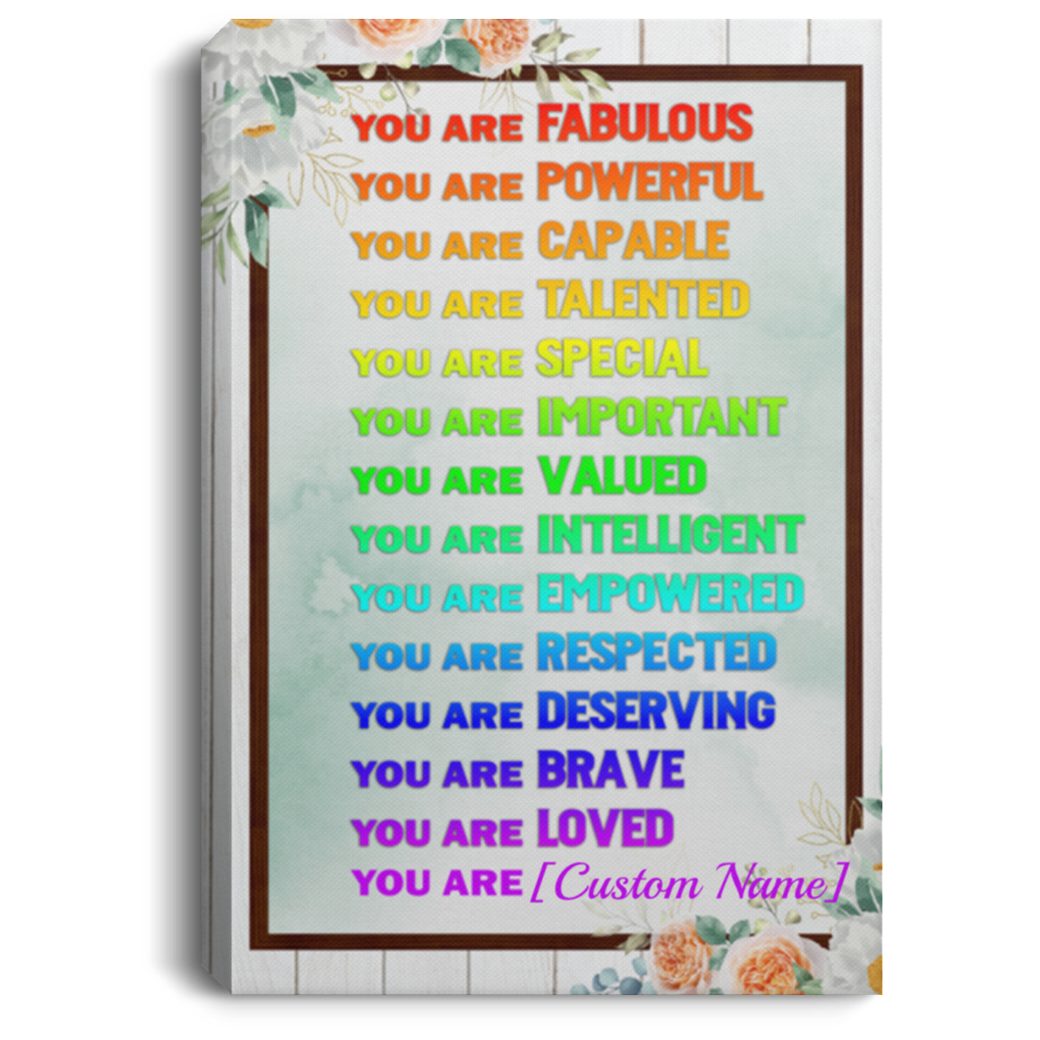 Personalized You Are Fabulous You Are Powerful You Are Capable Wrapped Framed Canvas Prints - Unframed Poster, White, 0.75'' Framed Canvas Personalized You Are Fabulous You Are Powerful You Are Capable Wrapped Framed Canvas Prints - Unframed Poster, White, 0.75'' Framed Canvas