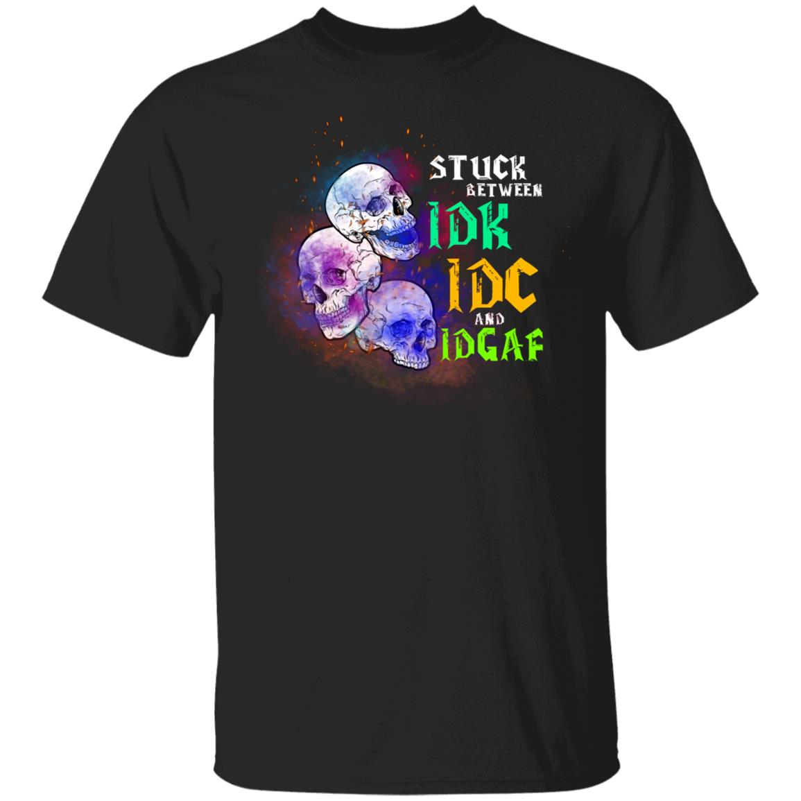 Stuck Between IDK IDC, Black, Unisex T-Shirt