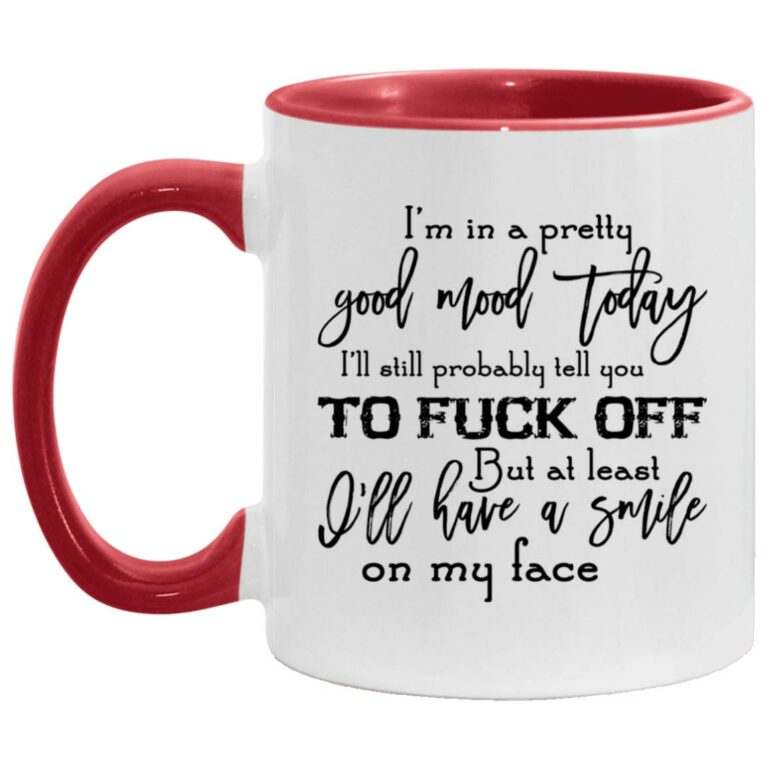 I'm In A Pretty Good Mood, White/Red, 11 oz. Accent Mug
