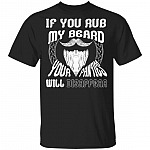 If You Rub My Beard Your Panties, Black, Unisex T-Shirt