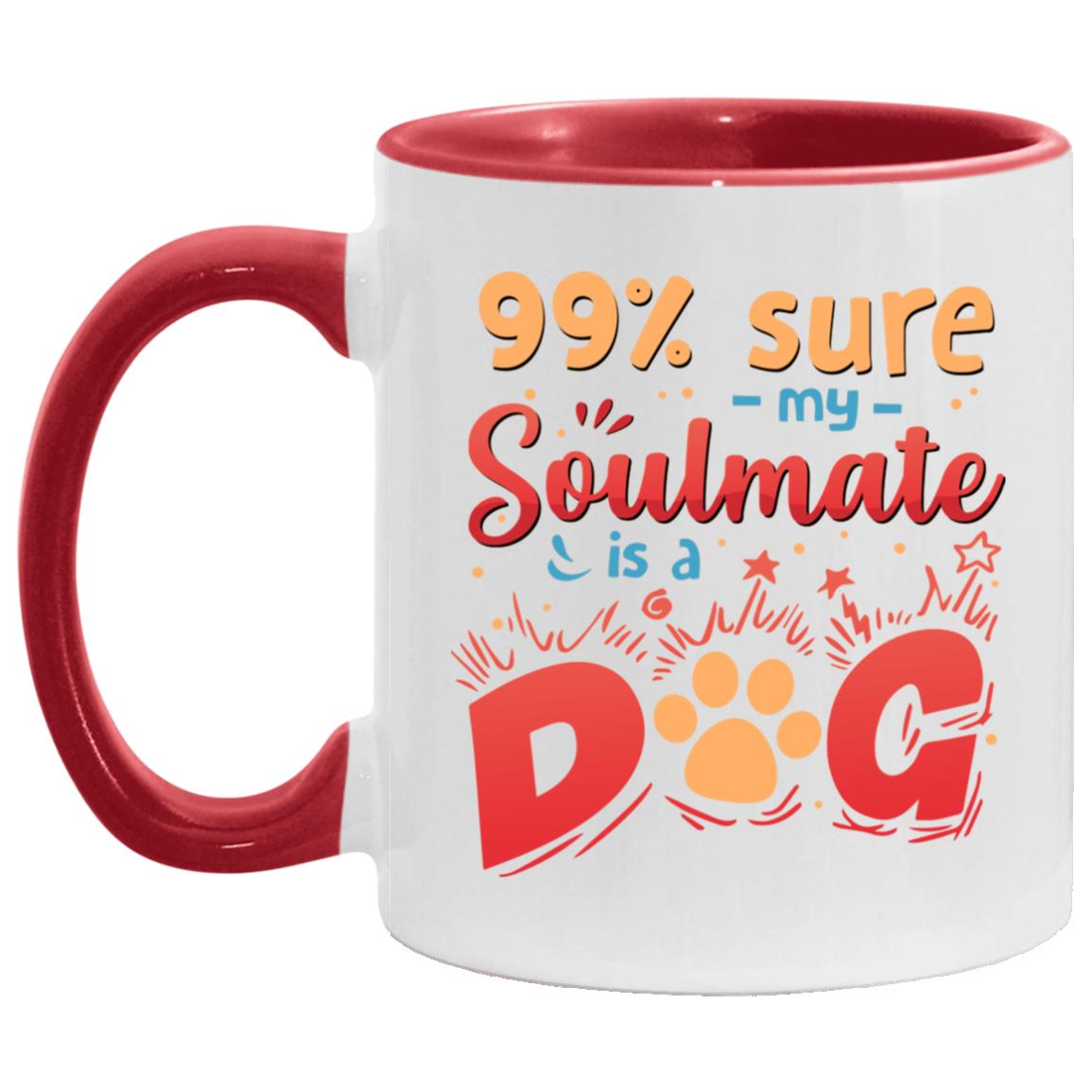 99% Sure My Soulmate Is A Dog, White/Red, 11 oz. Accent Mug