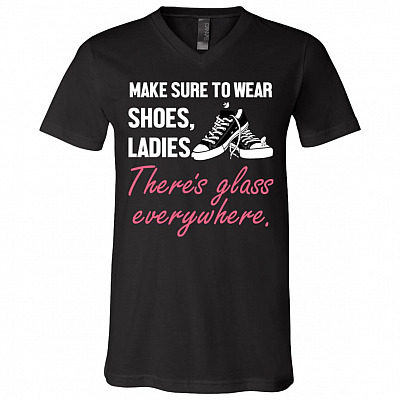 Make Sure To Wear Shoes Ladies, Black, V-Neck T-Shirt