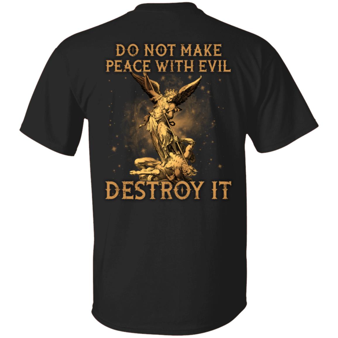 Do Not Make Peace With Evil Destroy It Shirt - Christian Shirt - Angel Devil Shirt - Archangel Print On Back Shirt, Black, Unisex T-Shirt