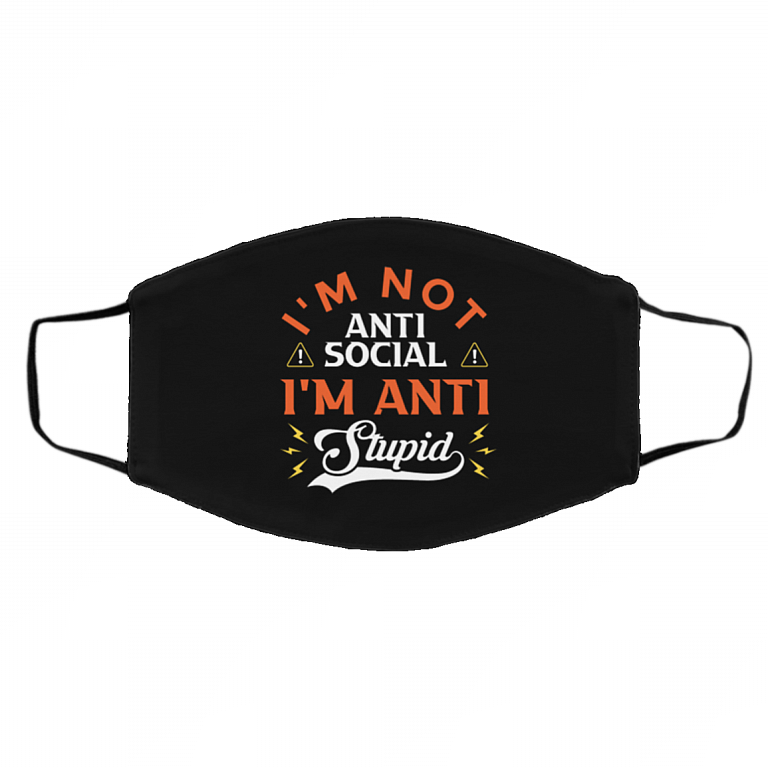 I'm Not Anti Social I'm Anti Stupid Funny Washable Reusable Custom Printed Cloth Face Mask Cover, Black, Cloth Face Cover – Medium/Large